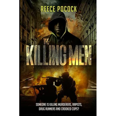 The Killing Men: Someone is killing murderers, rapists, drug runners and crooked cops