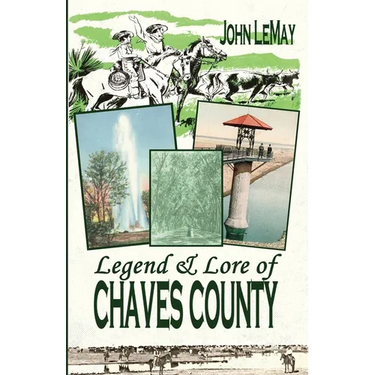 Legend & Lore of Chaves County