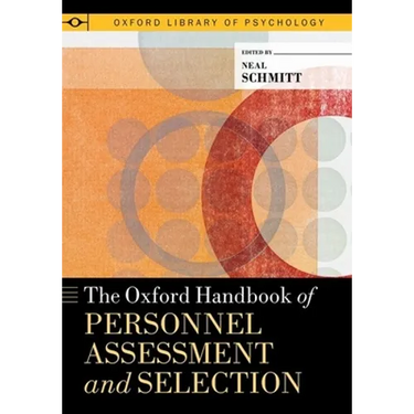 Oxford Handbook of Personnel Assessment and Selection