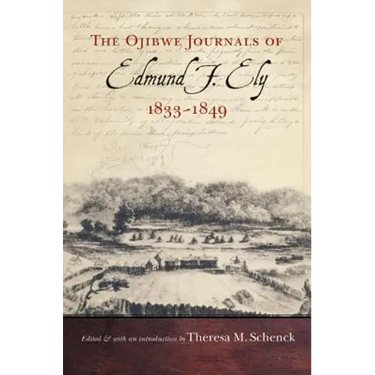 Ojibwe Journals of Edmund F. Ely, 1833-1849