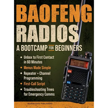 Baofeng Radios - A Bootcamp for Beginners: Unbox to First Contact in 60 Minutes, Menus Made Simple, Repeater + Channel Programming, First-Call Script