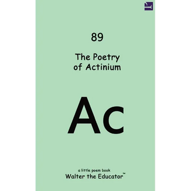 The Poetry of Actinium