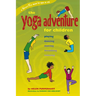 The Yoga Adventure for Children: Playing, Dancing, Moving, Breathing, Relaxing
