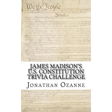 James Madison's U.S. Constitution Trivia Challenge