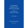 Etymological Dictionary of the Sumerian Language, Part 3: Linguistic Analysis, Addenda and Corrigenda