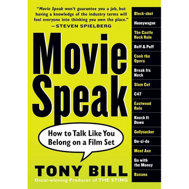 Movie Speak: How to Talk Like You Belong on a Film Set