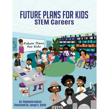Future Plans For Kids: STEM Careers