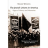 The Jewish Unions in America: Pages of History and Memories