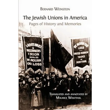 The Jewish Unions in America: Pages of History and Memories