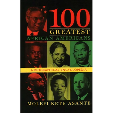 100 Greatest African Americans: A Biographical Encyclopedia