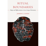 Ritual Boundaries: Magic and Differentiation in Late Antique Christianity Volume 14
