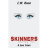 Skinners -- A Love Story