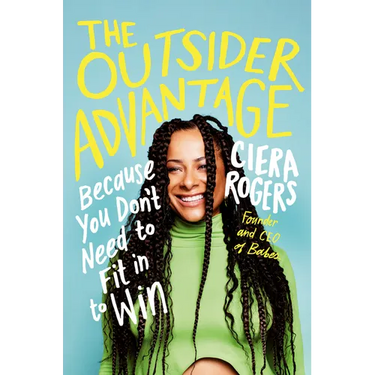 The Outsider Advantage: Because You Don't Need to Fit in to Win