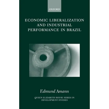 Economic Liberalization and Industrial Performance in Brazil