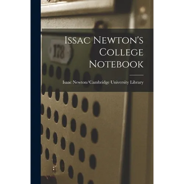 Issac Newton's College Notebook