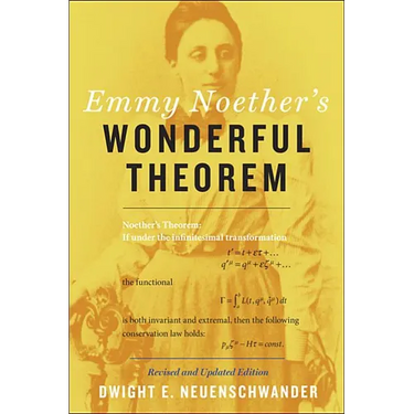 Emmy Noether's Wonderful Theorem (Revised and Updated)