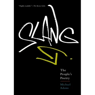 Slang: The People's Poetry