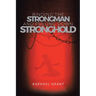 Binding The Strongman and Pulling Down Stronghold