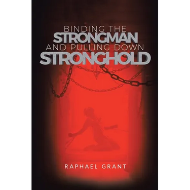 Binding The Strongman and Pulling Down Stronghold