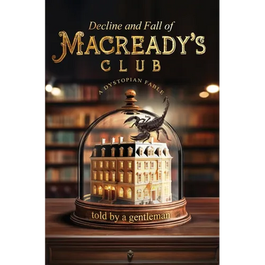 Decline & Fall of Macready's Club