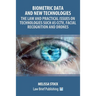 Biometric Data and New Technologies - The Law and Practical Issues on Technologies Such as CCTV, Facial Recognition and Drones