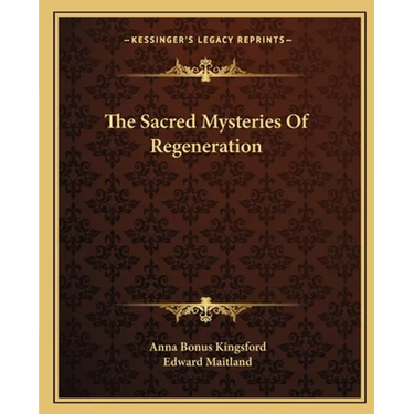 The Sacred Mysteries Of Regeneration