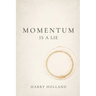 Momentum Is a Lie