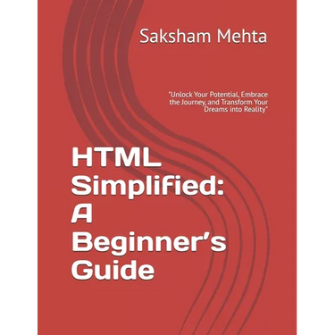 HTML Simplified: A Beginner's Guide