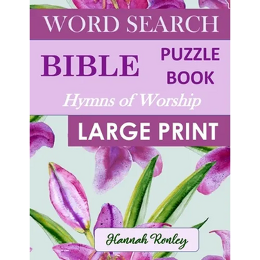 Bible Word Search Puzzle Book - Hymns of Worship Large Print: Favorite Biblical Songs of Praise Ideal Wordsearch Entertainment for the Holidays