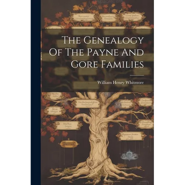 The Genealogy Of The Payne And Gore Families