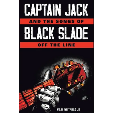Captain Jack and the Songs of Black Slade off the line (Latest Edition)