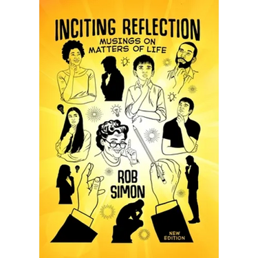 Inciting Reflection: Musings on Matters of Life