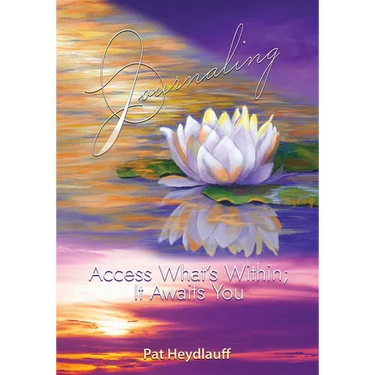 Journaling: Access What's Within; It Awaits You