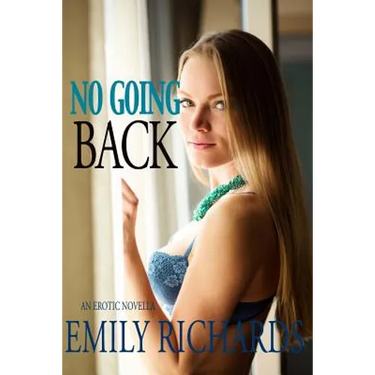 No Going Back: An Erotic Novella