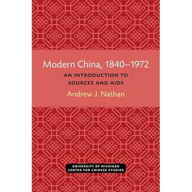 Modern China, 1840-1972: An Introduction to Sources and Research AIDS