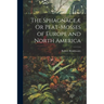 The Sphagnaceæ Or Peat-Mosses of Europe and North America