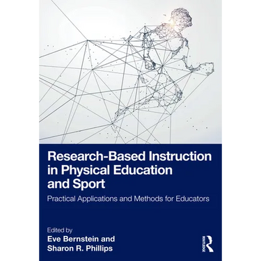 Research-Based Instruction in Physical Education and Sport: Practical Applications and Methods for Educators