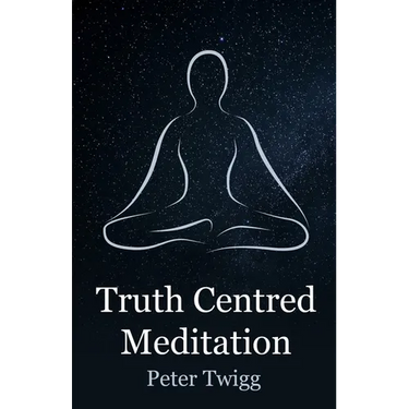 Truth Centred Meditation