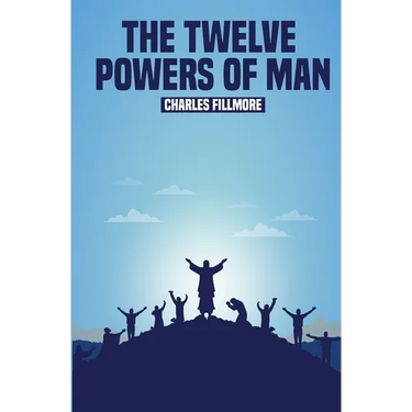 The Twelve Powers of Man