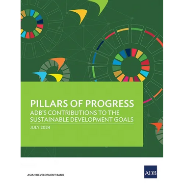 Pillars of Progress: ADB's Contributions to the Sustainable Development Goals