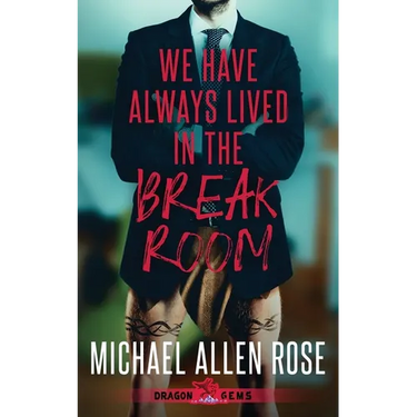 We Have Always Lived in the Break Room
