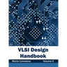 VLSI Design Handbook: Volume II