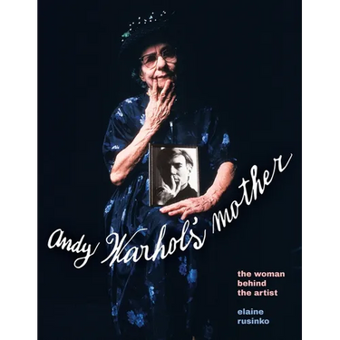 Andy Warhol's Mother: The Woman Behind the Artist
