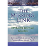 The Missing Link, Revealing Spiritual Genetics