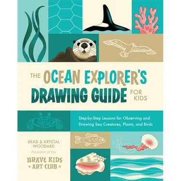 The Ocean Explorer's Drawing Guide for Kids: Step-By-Step Lessons for Observing and Drawing Sea Creatures, Plants, and Birds