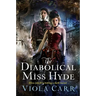 The Diabolical Miss Hyde: An Electric Empire Novel