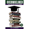 Overwhelmed: The Self-care Guide for College Students