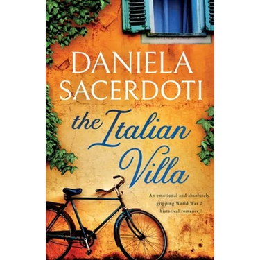 The Italian Villa: An emotional and absolutely gripping WW2 historical romance