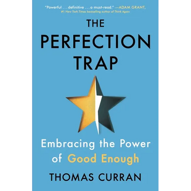 The Perfection Trap: Embracing the Power of Good Enough
