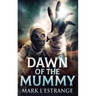 Dawn Of The Mummy